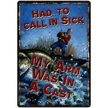 Had to Call in Sick - Tin Sign 12x17